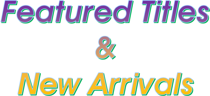  Featured Titles &New Arrivals