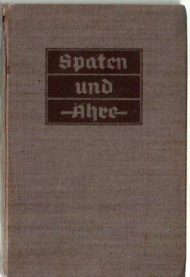 Picture of SPATEN UND AHRE  – A BOOK ABOUT THE REICHSARBEITSDIENST  (1938)
