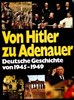 Picture of FROM HITLER TO ADENAUER, 1945 - 1949 - A PHOTOBOOK OF GERMAN HISTORY  (1976)