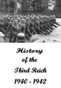 Bild von THE HISTORY OF THE THIRD REICH (1940 - 1942)