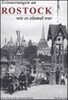 Picture of MEMORIES OF ROSTOCK AS IT ONCE WAS