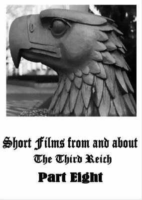 Bild von SHORT FILMS FROM AND ABOUT THE THIRD REICH - PART EIGHT