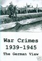 Bild von WAR CRIMES, 1939 - 1945: THE GERMAN VIEW