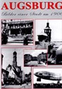 Picture of AUGSBURG:  PICTURES OF A CITY AROUND 1900  (2001)