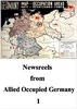 Bild von NEWSREELS FROM ALLIED OCCUPIED GERMANY 1  (2013)  * with switchable English subtitles *