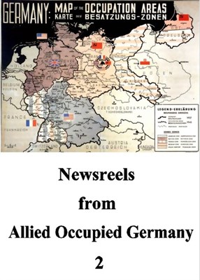 Picture of NEWSREELS FROM ALLIED OCCUPIED GERMANY 2  (2013)  * with switchable English subtitles *