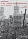 Picture of THE NIGHT, WHEN DEATH BY FIRE FELL FROM THE SKY - THE BOMBING OF LEIPZIG  (2003)