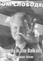 Bild von TRAGEDY IN THE BALKANS - THE SERBIAN VIEW