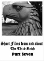 Bild von SHORT FILMS FROM AND ABOUT THE THIRD REICH – PART SEVEN