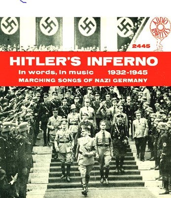Picture of HITLERs INFERNO - MARCHES, SONGS AND SPEECHES OF NAZI GERMANY:  VOLUMES 1 and 2  (CD Reproduction of Audio Fidelity LPs)
