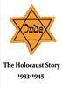 Bild von THE HOLOCAUST STORY, 1933 - 1945 