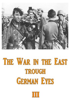 Bild von THE WAR ON THE EASTERN FRONT THROUGH GERMAN EYES III