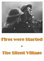 Picture of FIRES WERE STARTED  (1943)  +  THE SILENT VILLAGE  (1943)