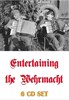 Bild von 6 CD SET:   ENTERTAINING THE WEHRMACHT 