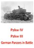 Picture of PZKW III + PZKW IV + GERMAN PANZERS IN BATTLE
