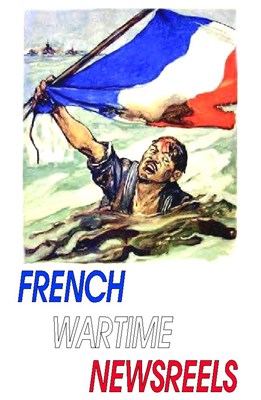 Picture of 5 DVD SET:  FRENCH WARTIME NEWSREELS (2013)  * with hard-encoded German and switchable English subtitles *