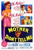 Picture of MOTHER DIDN'T TELL ME  (1950)