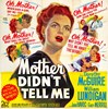 Picture of MOTHER DIDN'T TELL ME  (1950)