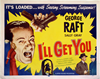 Bild von I'LL GET YOU  (Escape Route)  (1952)