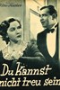 Picture of DU KANNST NICHT TREU SEIN  (1936)