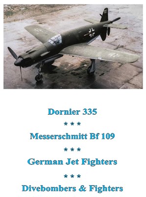 Bild von DO 335 ; ME Bf 109; GERMAN JET FIGHTERS; DIVEBOMBERS